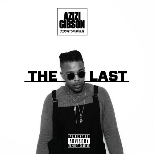 Music Review: Azizi Gibsons The Last