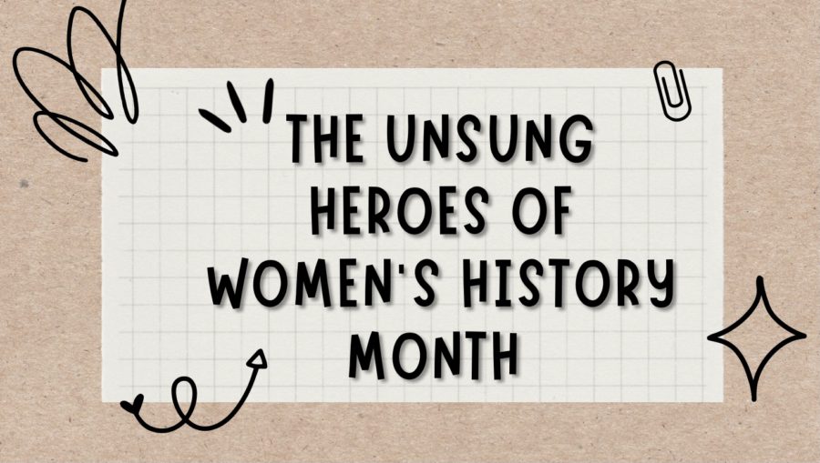The Unsung Heroes of Women’s History Month